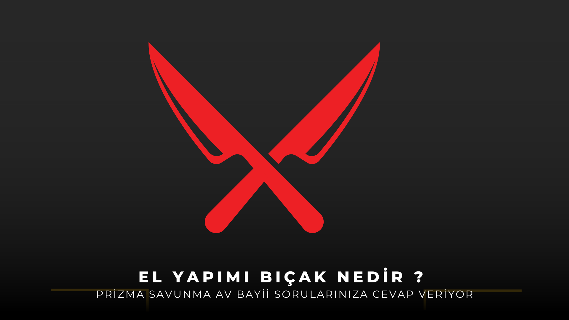 El Yapımı Bıçak Nedir