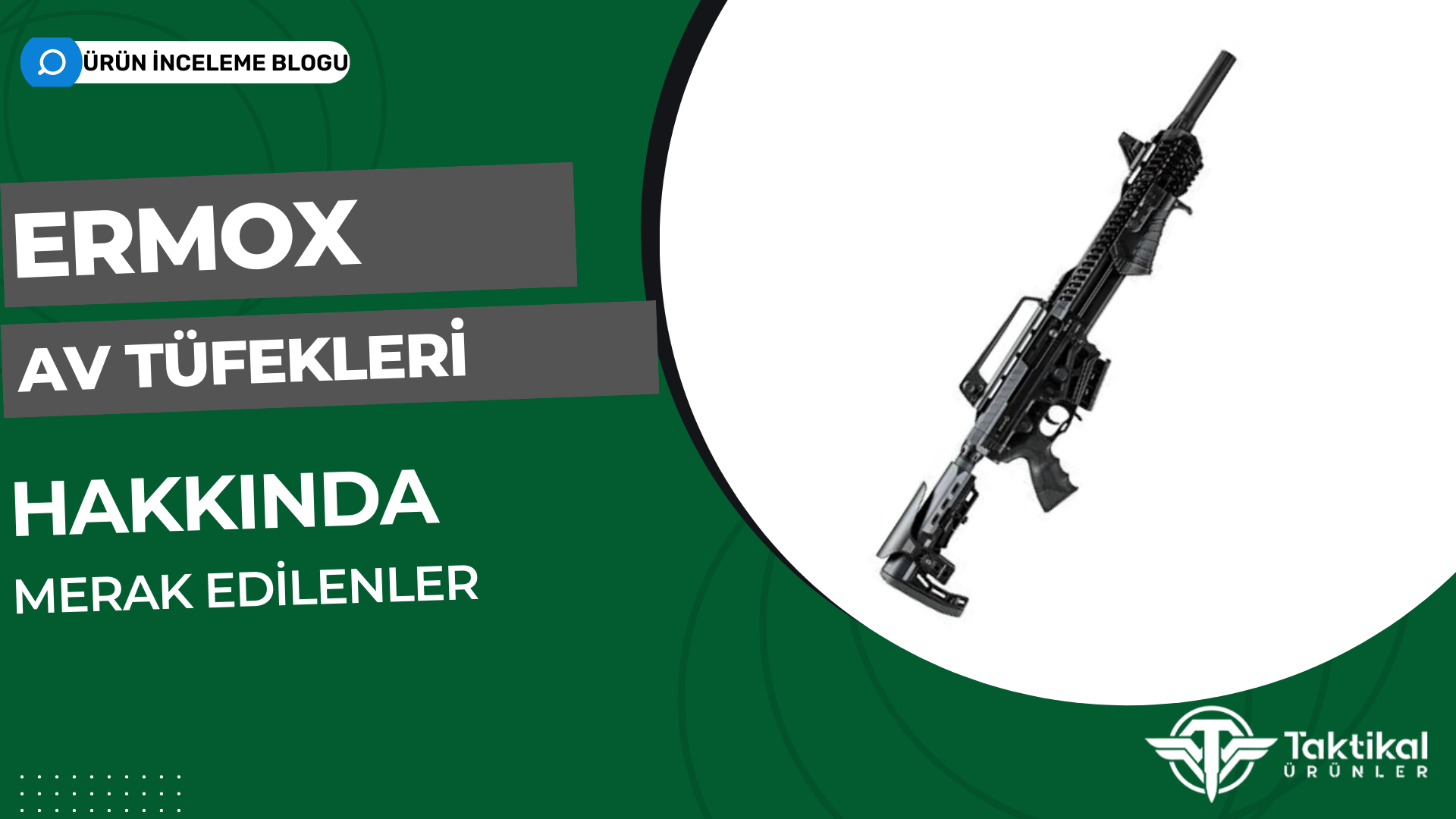 Ermox Av Tüfekleri Hakkında Merak Edilenler