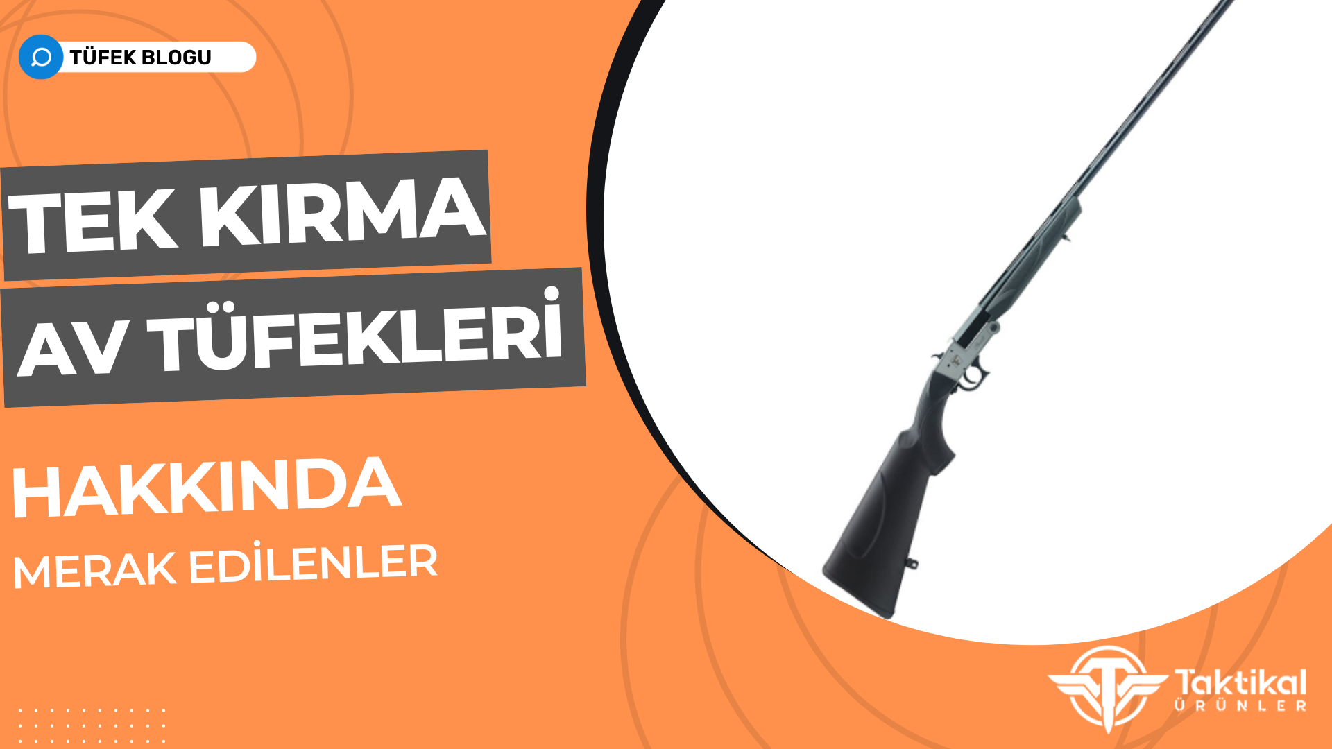 Tek Kırma Av Tüfeği Hakkında Merek Edilenler