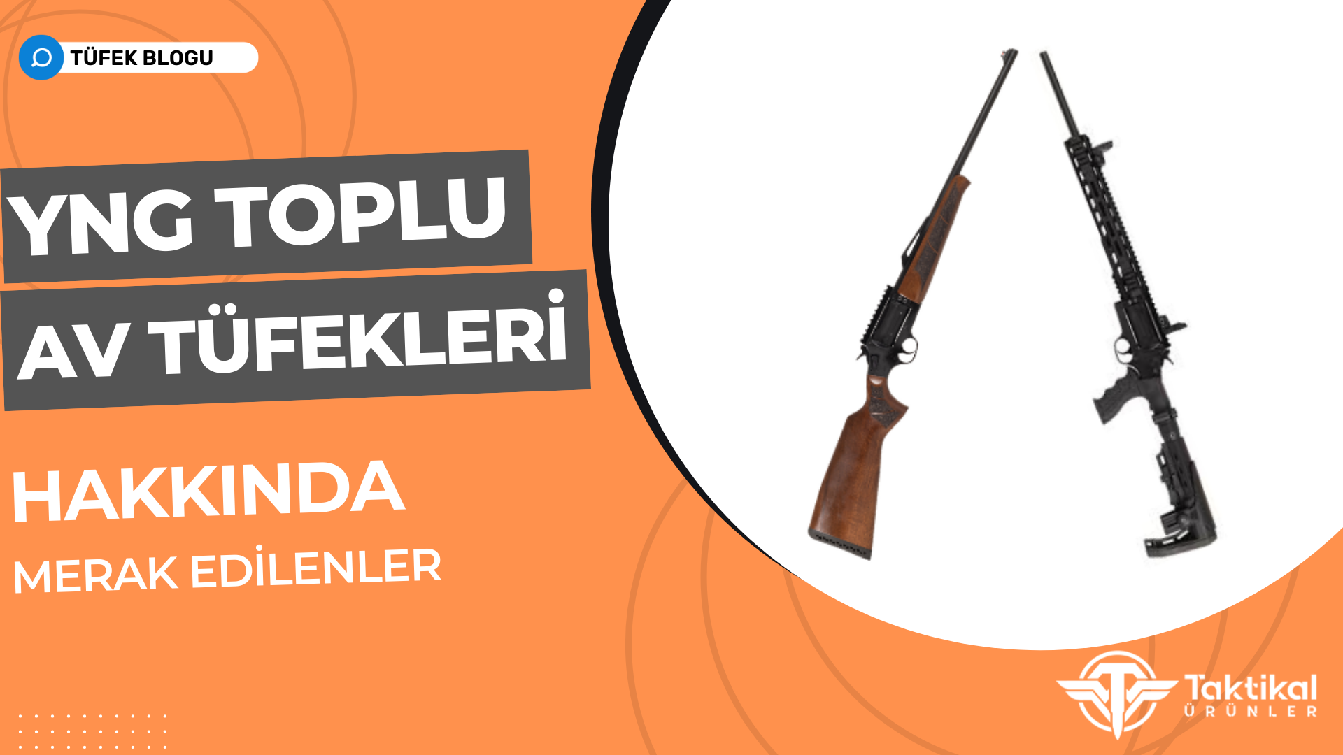 YNG Toplu Av Tüfeği Hakkında Merak Edilenler